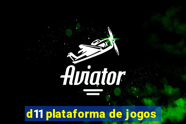 d11 plataforma de jogos